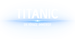 Titanic An Immersive Voyage